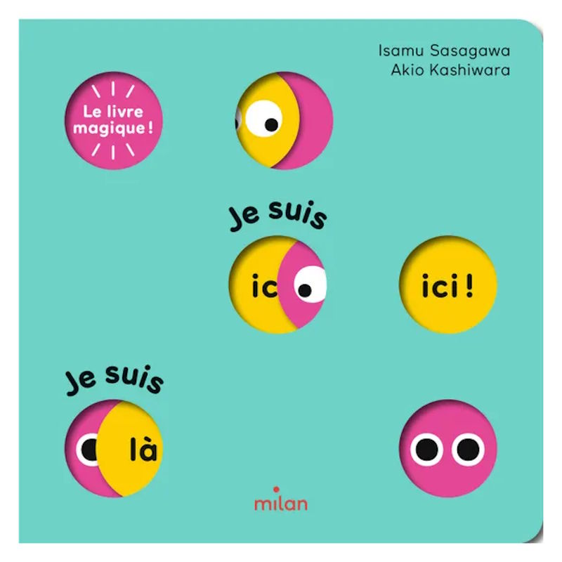 Le livre magique ! Je suis ici ! Je suis là ! – Milan